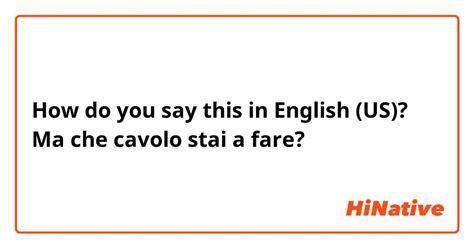 che cavolo translation|che cavolo in english.